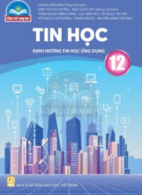 Chuyên đề học tập Tin học 12 - Định hướng tin học ứng dụng (Chân trời)
