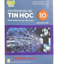 Chuyên đề học tập Tin học: Định hướng tin học ứng dụng lớp 10 Sách giáo viên - Kết nối tri thức với cuộc sống