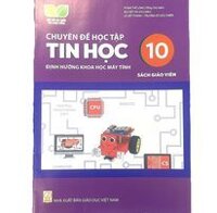 Chuyên đề học tập Tin học: Định hướng khoa học máy tính lớp 10 Sách giáo viên - Kết nối tri thức với cuộc sống