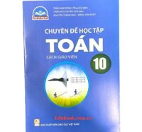 Chuyên đề học tập Toán Sách giáo viên Lớp 10 - Chân trời sáng tạo