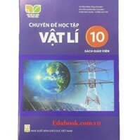 Chuyên đề học tập Vật lí lớp 10 Sách giáo viên - Kết nối tri thức với cuộc sống