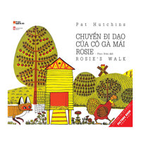 Chuyến Đi Dạo Của Cô Gà Mái Rosie  Rosies Walk