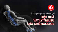 [CHUYÊN GIA Y TẾ NÓI GÌ] Về hiệu quả vật lý trị liệu của ghế massage Miyakiwa?