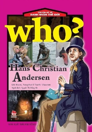 Chuyện Kể Về Danh Nhân Thế Giới - Hans Christian Andersen