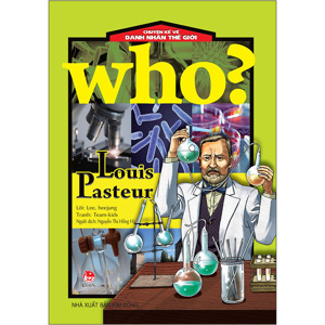 Chuyện Kể Về Danh Nhân Thế Giới - Louis Pasteur
