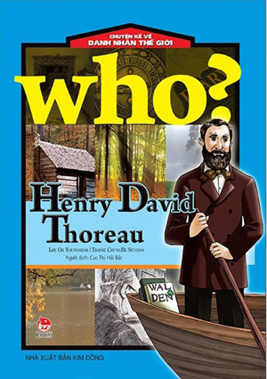 Chuyện Kể Về Danh Nhân Thế Giới - Henry David Thoreau