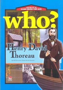 Chuyện Kể Về Danh Nhân Thế Giới - Henry David Thoreau