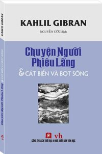 Chuyện Người Phiêu Lãng &amp; Cát Biển và Bọt Sóng