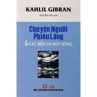 Chuyện Người Phiêu Lãng - Cát Biển Và Bọt Sóng