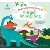 Chuyến Phiêu Lưu Đầu Tiên Của Tớ - Thế Giới Khủng Long