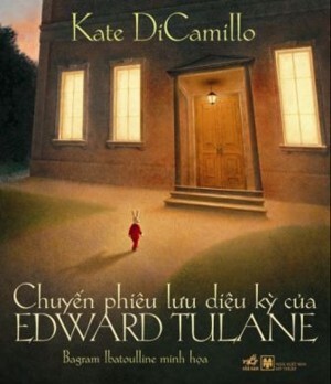 Chuyến phiêu lưu diệu kỳ của Edward Tulane - Kate DiCamillo