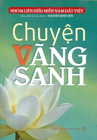 Chuyện Vãng Sanh Tập 1