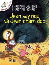 Chuyện Xóm Gà - Jean Say Ngủ Và Jean Chăm Đọc (Tái Bản 2021)