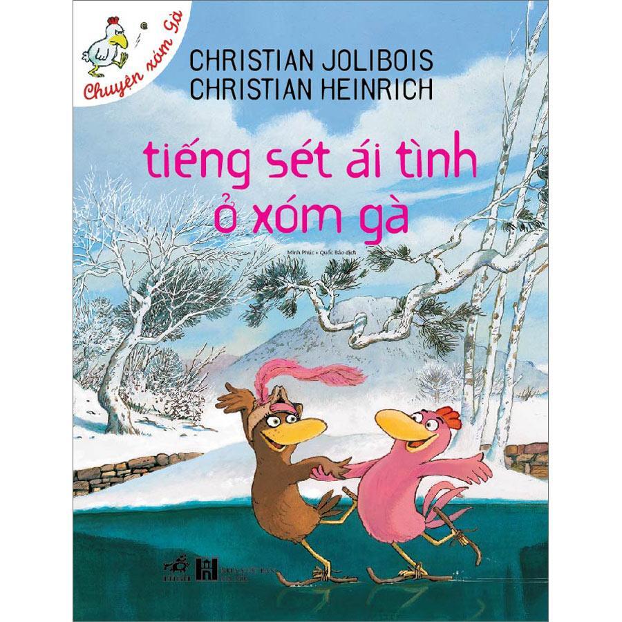 Chuyện xóm gà: Tiếng sét ái tình ở xóm gà - Christian Jolibois & Christian Heinrich