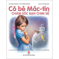Cô Bé Mác-Tin Chăm Sóc Bạn Chim Sẻ Tái Bản 2020