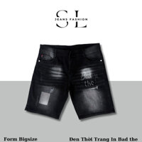 "Có Bigsize(Size 28-41)"Quần Sọt Jeans Nam SL Màu Đen Phủ Khói Thời Trang In Bad The Menswear Pants [Mã 9]