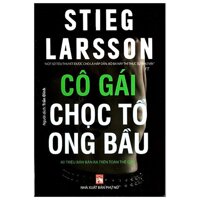 Cô Gái Chọc Tổ Ong Bầu Tái Bản 2019