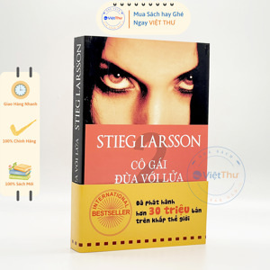 Cô gái đùa với lửa - Stieg Larsson
