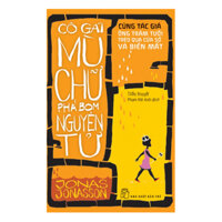 Cô Gái Mù Chữ Phá Bom Nguyên Tử Tái Bản 2019