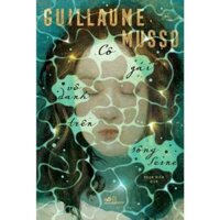 Cô gái vô danh trên sông Seine Guillaume Musso -  Ban Quyên