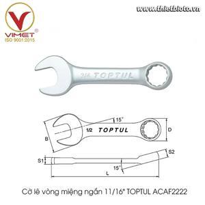 Cờ lê vòng miệng ngắn Toptul ACAF2222 - 11/16″