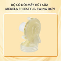 Cổ nối máy hút sữa Medela Freestyle, Swing Maxi