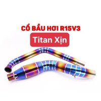Cổ Pô Titan R15 Gắn Pô Độ Xe V3/ Mt15/ Ex150, WInner X Titan Xịn Full Bộ Cổ Bầu Hơi