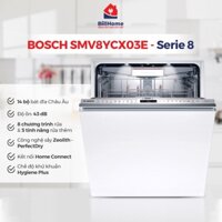 [Có sẵn] Máy rửa bát BOSCH SMV8YCX03E serie 8 âm hoàn toàn nhập khẩu từ Đức, 14 bộ công nghệ sấy ZEOLITH hiện đại