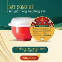 [Có sẵn] Tổ Yến Chưng Đường Phèn Bát Song Hỷ