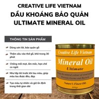 (Có sẵn) Ultimate Mineral Oil 800g - Dầu khoáng siêu dưỡng gỗ Creative Life Vietnam