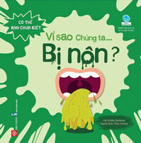 Có Thể Bạn Chưa Biết - Vì Sao Chúng Ta... Bị Nôn?