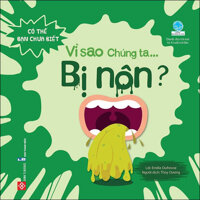 Có Thể Bạn Chưa Biết- Vì Sao Chúng Ta... Bị Nôn