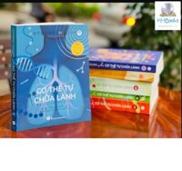CƠ THỂ TỰ CHỮA LÀNH  Tập 1 Lý giải những căn bệnh bí ẩn và phương cách điều trị dứt điểm. Tặng bút sổ tay
