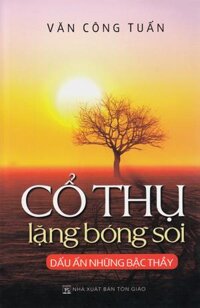 Cổ Thụ Lặng Bóng Soi - Dấu Ấn Những Bậc Thầy