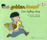 Cổ Tích Thế Giới - Con Ngỗng Vàng (Song Ngữ Anh - Việt)