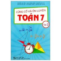 Cố Và Ôn Luyện Toán 7