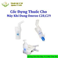 Cốc Đựng Thuốc Dùng Cho Máy Khí Dung Omron C28,C29