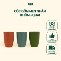 Cốc gốm men nhám không quai - Bát Tràng - 8x12cm (nâu đỏ, xanh lục, xanh lá đậm)