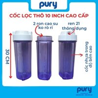 CỐC LỌC THÔ 10 INCH CAO CẤP - REN 21 - CỐC ĐƠN - NHỰA TRONG