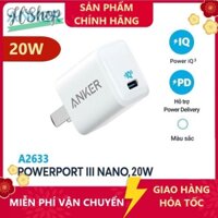 Cốc sạc ANKER PowerPort III A2633 Nano / (PD & QC 3.0) - A2633  và các dòng Anker 20W tương tự_ Bảo hành  12 tháng