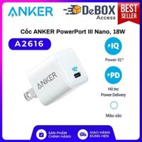 Cốc Sạc ANKER PowerPort III Nano 18W 1 cổng USB-C Pi.Q 3.0 tương thích PD - A2616 Chính hãng BH 18 tháng