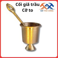 cối chày giã trầu bằng đồng nguyên chất cỡ to,xưởng sản xuất chay cối đồng nhận đặt số lượng lớn