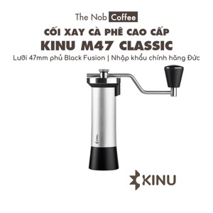 Cối xay cà phê Kinu M47 Classic