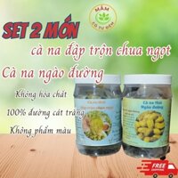 com bo 2 hủ cà na đập trộn chua ngọt và cà na ngào đường sản phẩm của mắm cô tư đém