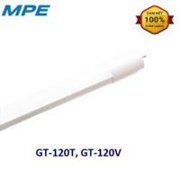 COMBO 10 CÁI - BÓNG ĐÈN LED TUBE THỦY TINH MPE 1.2M GT-120T, GT-120V