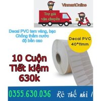 [Combo 10 cuộn] Decal PVC in tem nhãn vàng bạc 40*11đuôi tem 38mm, cuộn 3300tem. 1 tem/ hàng