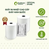 [Combo 10 cuộn] Giấy in nhiệt in bill cao cấp | Giấy Hàn Quốc chất lượng cao EcoGreen K57x38, K57x38