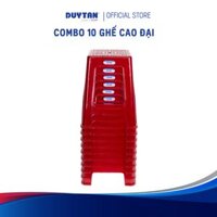 Combo 10 Ghế Cao Đại DUY TÂN – Ghế Nhựa PP, Chắc Chắn, Tiện Dụng
