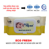 Combo 10 gói khăn ướt cho trẻ sơ sinh không mùi 100tờ Eco Fresh, Tặng bóng đèn Led trụ tròn 30W-40W.