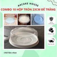 COMBO 10 Hộp Nhựa Tròn đế trắng 23cm. Hộp đựng gato, bánh rau câu 3D, 4D, bánh bông lan...